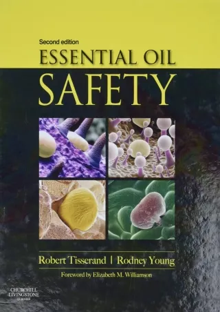 get [PDF] Download Essential Oil Safety: A Guide for Health Care Professionals