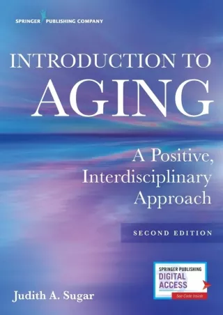 Download Book [PDF] Introduction to Aging: A Positive, Interdisciplinary Approach