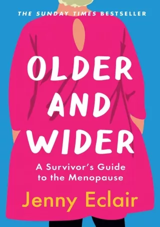 $PDF$/READ/DOWNLOAD Older and Wider: A Survivor's Guide to the Menopause