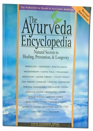 [READ DOWNLOAD] The Ayurveda Encyclopedia: Natural Secrets to Healing, Prevention, & Longevity