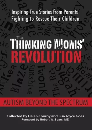 Download Book [PDF] The Thinking Moms' Revolution: Autism beyond the Spectrum: Inspiring True