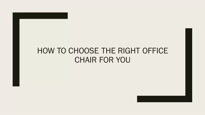 how to choose the right office chair for you