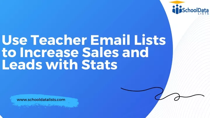 use teacher email lists to increase sales
