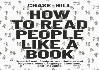 [EPUB] DOWNLOAD How to Read People Like a Book: Speed-Read, Analyze, and Understand Anyone's Body Language, Emotions, an