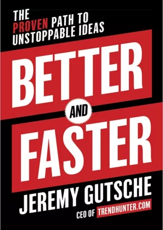 [PDF] DOWNLOAD EBOOK Better and Faster: The Proven Path to Unstoppable Ideas and