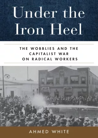 PDF Under the Iron Heel: The Wobblies and the Capitalist War on Radical Workers
