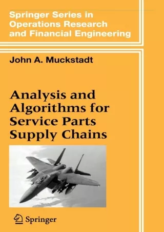 PDF KINDLE DOWNLOAD Analysis and Algorithms for Service Parts Supply Chains (Spr