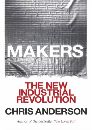 [PDF] DOWNLOAD FREE Makers: The New Industrial Revolution download