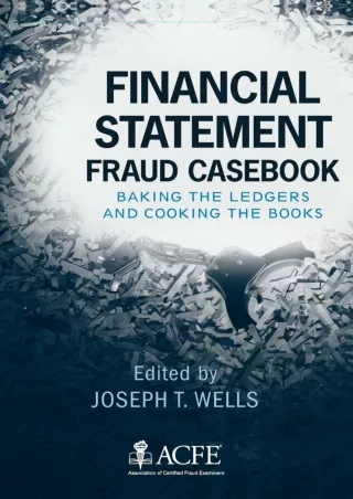 PDF KINDLE DOWNLOAD Financial Statement Fraud Casebook: Baking the Ledgers and C