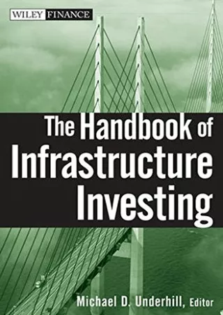 [PDF] DOWNLOAD FREE The Handbook of Infrastructure Investing ebooks