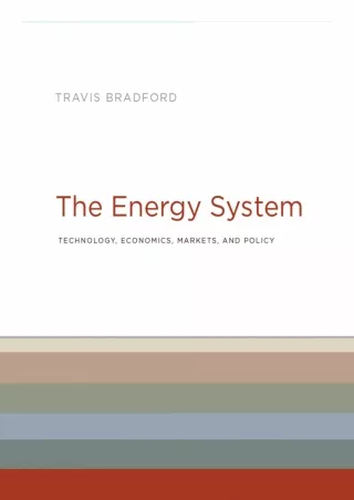 [PDF] READ Free The Energy System: Technology, Economics, Markets, and Policy (M