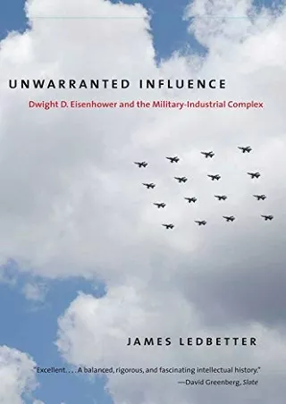 READ/DOWNLOAD Unwarranted Influence: Dwight D. Eisenhower and the Military-Indus