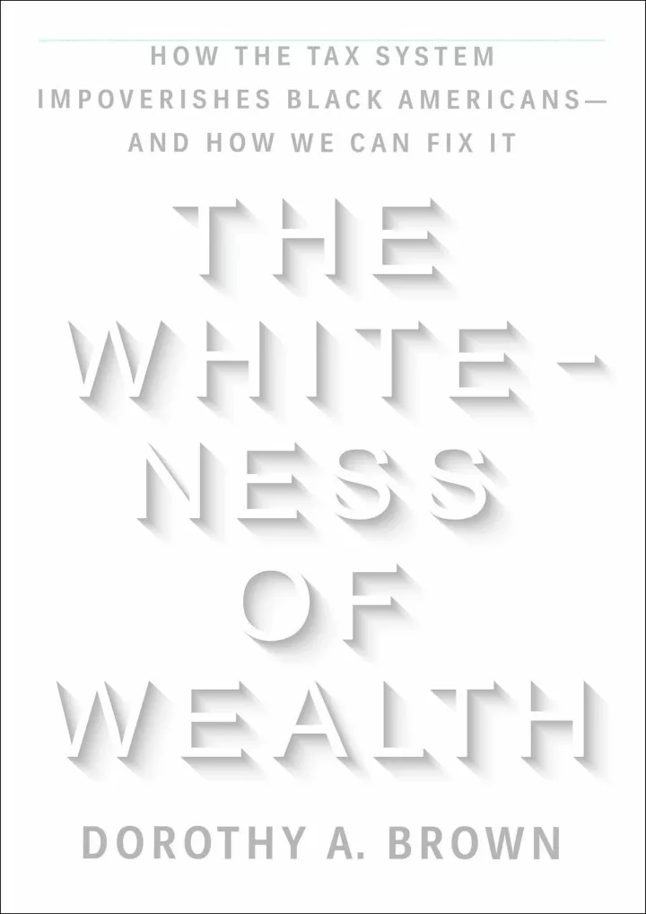 the whiteness of wealth how the tax system