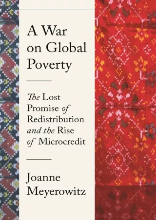 DOWNLOAD [PDF] A War on Global Poverty: The Lost Promise of Redistribution and t