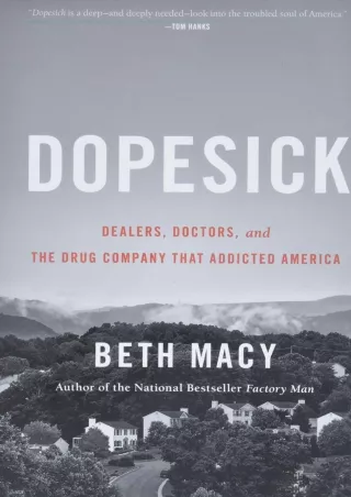 READ [PDF] Dopesick: Dealers, Doctors, and the Drug Company that Addicted Americ