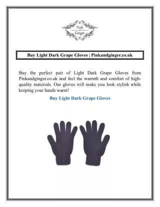 Buy Light Dark Grape Gloves  Pinkandginger.co.uk
