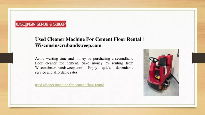 used cleaner machine for cement floor rental