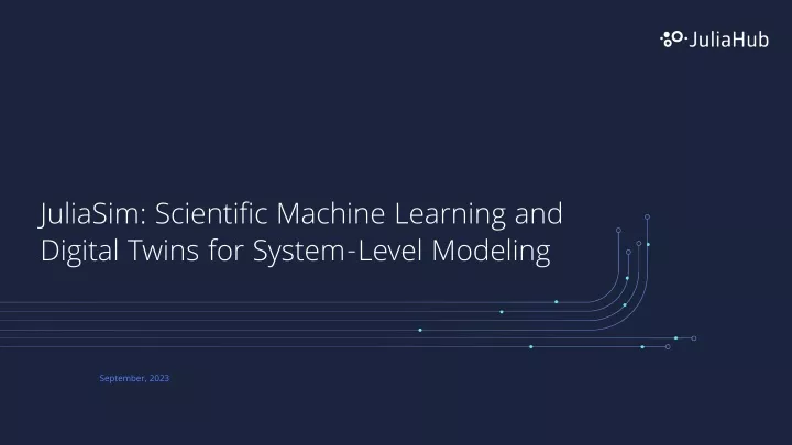 juliasim scientific machine learning and digital