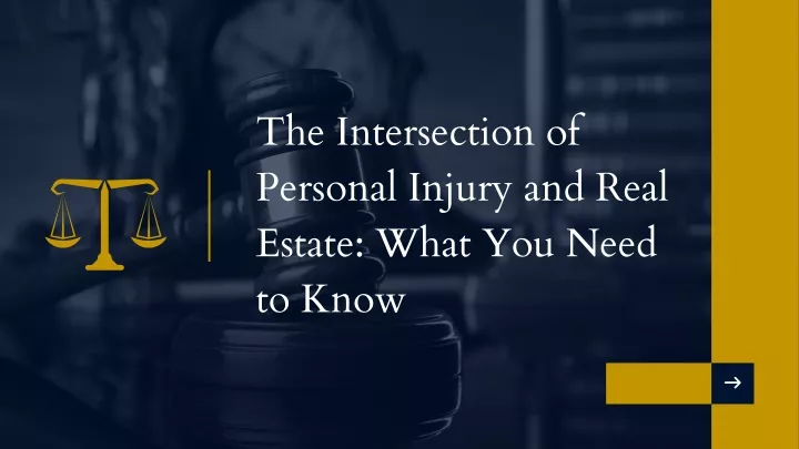 the intersection of personal injury and real