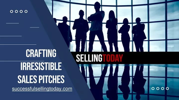 crafting irresistible sales pitches
