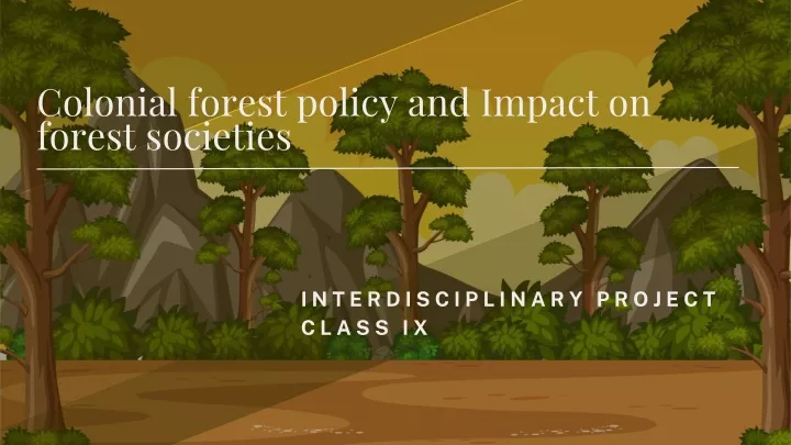 colonial forest policy and impact on forest
