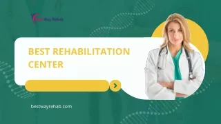 Best Rehabilitation Center