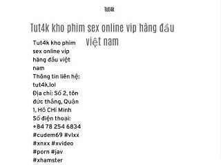 Tut4k kho phim sex online vip hàng đầu việt nam