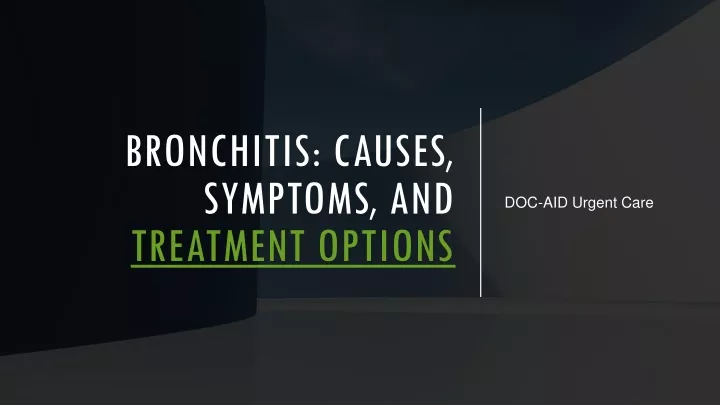 bronchitis causes symptoms and treatment options