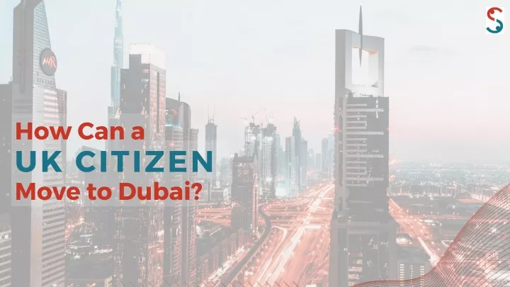 how can a uk citizen move to dubai