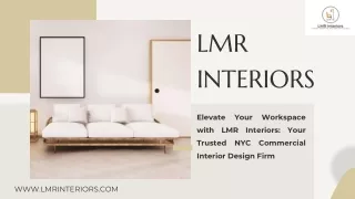 Elevate Your Workspace with LMR Interiors Your Trusted NYC Commercial Interior Design Firm