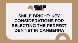 Smile Bright Key Considerations for Selecting the Perfect Dentist in Canberra