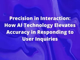precision in interaction how ai technology
