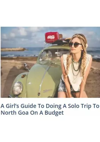 A Girl’s Guide To Doing A Solo Trip To North Goa On A Budget