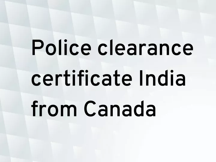 police clearance certificate india from canada