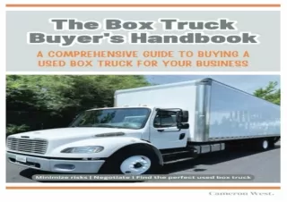 DOWNLOAD [PDF] The Box Truck Buyer's Handbook:: Comprehensive Guide to Buying a Used Box Truck for Your Business
