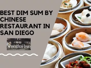Best Dim Sum by Chinese Restaurant in San Diego Shanghai Bun