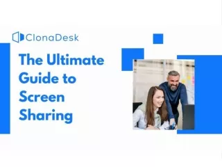 ClonaDesk: The Ultimate Guide to Screen Sharing, Benefits and Safety