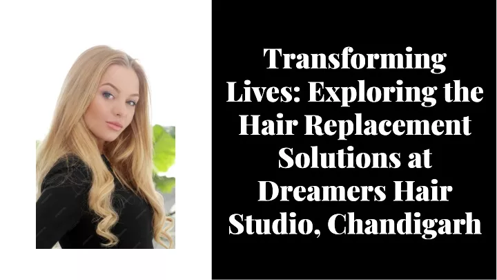 transforming lives exploring the hair replacement