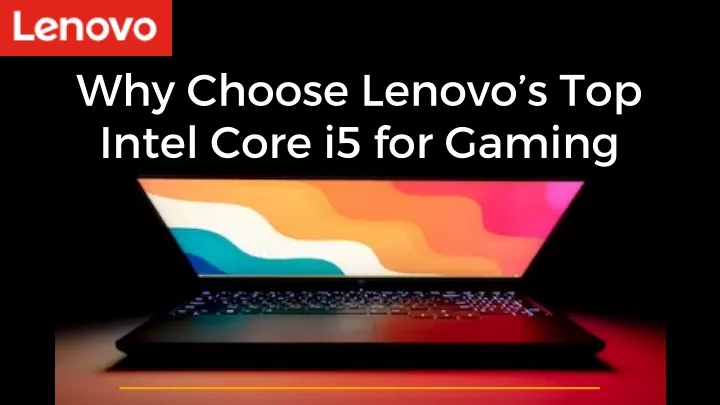 why choose lenovo s top intel core i5 for gaming