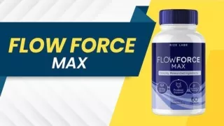 FlowForce Max – Proven Ingredients for Prostate Support or Fake Formula?