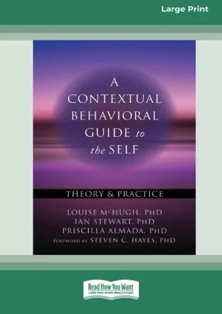 [PDF] DOWNLOAD A Contextual Behavioral Guide to the Self: Theory and Practice (16pt Large