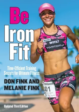 DOWNLOAD/PDF Be IronFit: Time-Efficient Training Secrets for Ultimate Fitness