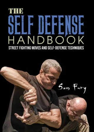 READ [PDF] The Self-Defense Handbook: The Best Street Fighting Moves and Self-Defense