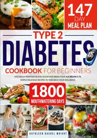 PDF/READ Type 2 Diabetes Cookbook for Beginners: Naturally Maintain Blood Sugar and