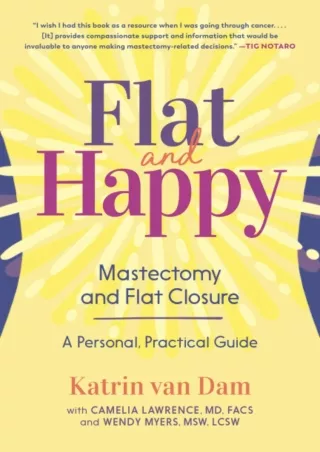 PDF/READ Flat and Happy: Mastectomy and Flat Closure - A Personal, Practical Guide