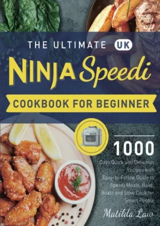 PDF/READ The Ultimate UK Ninja Speedi Cookbook For Beginners: 1000 Days Quick and