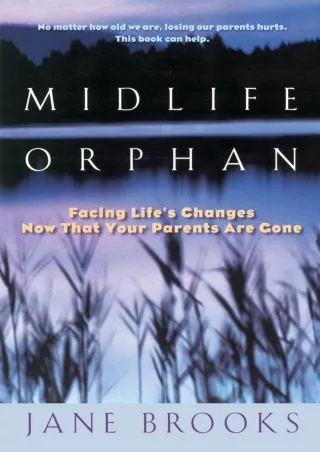 PDF_ Midlife Orphan: Facing Life's Changes Now That Your Parents Are Gone