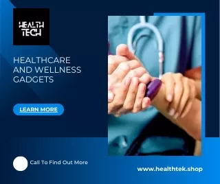 Healthcare and Wellness Gadgets - www.healthtek.shop