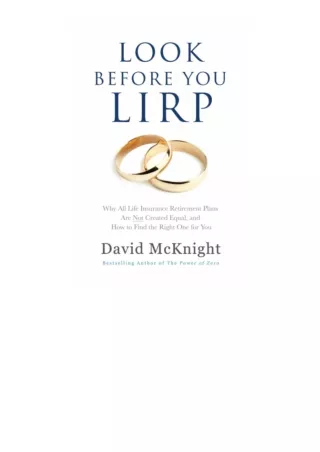 Ebook download Look Before You Lirp Why All Life Insurance Retirement Plans Are