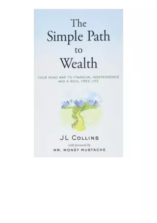 Kindle online PDF The Simple Path To Wealth Your Road Map To Financial Independe